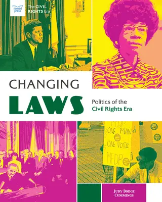 Változó törvények: A polgárjogi korszak politikája - Changing Laws: Politics of the Civil Rights Era