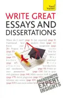 Írj nagyszerű esszéket és disszertációkat: Tanítsd magad - Write Great Essays and Dissertations: Teach Yourself