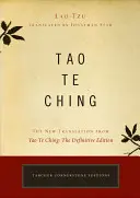 Tao Te Ching: Az új fordítás a Tao Te Ching: A végleges kiadásból - Tao Te Ching: The New Translation from Tao Te Ching: The Definitive Edition