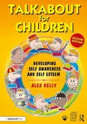 Talkabout gyerekeknek 1: Az önismeret és az önbecsülés fejlesztése - Talkabout for Children 1: Developing Self-Awareness and Self-Esteem