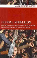 Globális lázadás, 16.: A világi állam vallási kihívásai a keresztény milíciáktól az Al-Kaidáig - Global Rebellion, 16: Religious Challenges to the Secular State, from Christian Militias to Al Qaeda