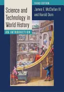 Tudomány és technológia a világtörténelemben: Bevezetés - Science and Technology in World History: An Introduction