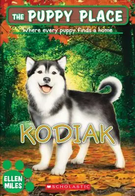 Kodiak (a Kölyökkutya helye #56), 56 - Kodiak (the Puppy Place #56), 56