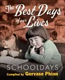 Iskolai napok: Életünk legjobb napjai - Schooldays: Best Days of Our Lives