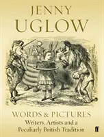 Szavak és képek - Írók, művészek és egy sajátosan brit hagyomány - Words & Pictures - Writers, Artists and a Peculiarly British Tradition