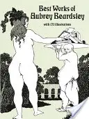 Aubrey Beardsley legjobb művei - Best Works of Aubrey Beardsley