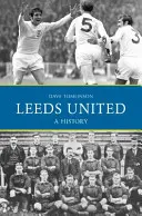 Leeds United: A History