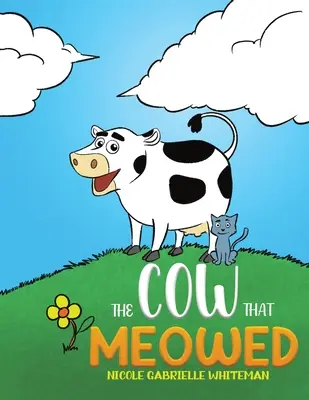 A tehén, amelyik nyávogott - The Cow That Meowed