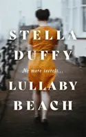 Lullaby Beach - „A SISTERHOOD PORTRÉJA ... ERŐS, Bölcs, Ünnepélyes' Daily Mail - Lullaby Beach - 'A PORTRAIT OF SISTERHOOD ... POWERFUL, WISE, CELEBRATORY' Daily Mail