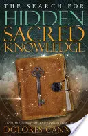 Rejtett szent tudás keresése - Search for Hidden Sacred Knowledge