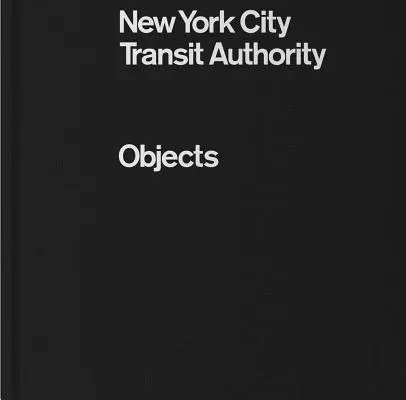 New York City Transit Authority: Objects