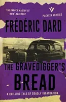 A sírásók kenyere - The Gravediggers' Bread