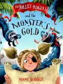 Jolley-Rogers és a szörnyeteg aranya - Jolley-Rogers and the Monster's Gold