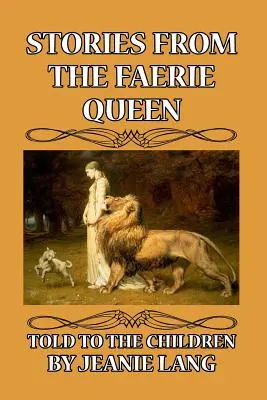 A Tündérkirálynő gyermekeknek mesélt történetei - Stories from the Faerie Queen Told to the Children