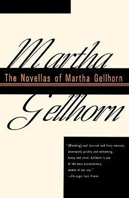 Martha Gellhorn novellái - The Novellas of Martha Gellhorn