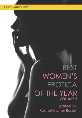 Az év legjobb női erotikája, 5. kötet - Best Women's Erotica of the Year, Volume 5