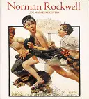 Norman Rockwell: Rockwell Rockwell: 332 Magazine Covers: 332 Magazine Covers - Norman Rockwell: 332 Magazine Covers