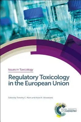 Szabályozó toxikológia az Európai Unióban - Regulatory Toxicology in the European Union