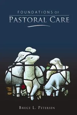 A lelkipásztori gondozás alapjai - Foundations of Pastoral Care