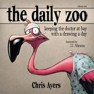 The Daily Zoo: Az orvos kordában tartása napi egy rajzzal - The Daily Zoo: Keeping the Doctor at Bay with a Drawing a Day