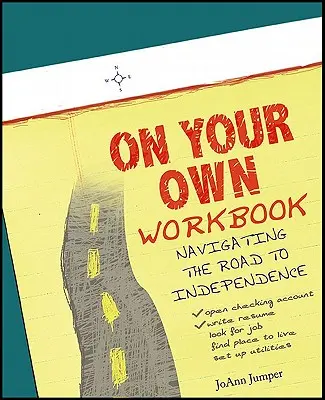 A saját magadon munkafüzet: Navigálás a függetlenséghez vezető úton - On Your Own Workbook: Navigating the Road to Independence