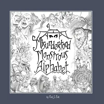 Félreértett szörnyeteg ábécé - Misunderstood Monstrous Alphabet