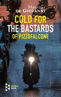 Hideg a Pizzofalcone fattyaihoz - Cold For The Bastards Of Pizzofalcone