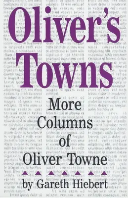 Oliver városai: Oliver Towne további oszlopai - Oliver's Towns: More Columns of Oliver Towne