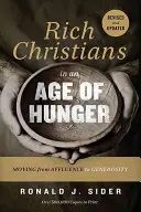 Gazdag keresztények az éhezés korában: A jólétből a nagylelkűség felé vezető út - Rich Christians in an Age of Hunger: Moving from Affluence to Generosity