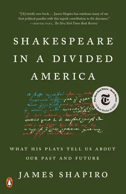 Shakespeare a megosztott Amerikában: Mit mondanak nekünk a darabjai a múltunkról és a jövőnkről - Shakespeare in a Divided America: What His Plays Tell Us about Our Past and Future