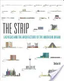 A Strip: Las Vegas és az amerikai álom építészete - The Strip: Las Vegas and the Architecture of the American Dream