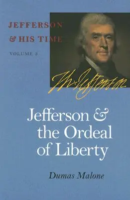 Jefferson és a szabadság megpróbáltatásai, 3. kötet - Jefferson and the Ordeal of Liberty, 3