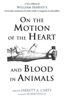 A szív és a vér mozgásáról az állatokban - On the Motion of the Heart and Blood in Animals