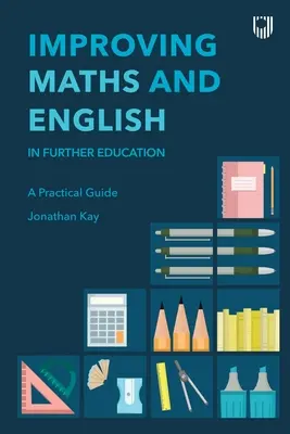 A matematika és az angol nyelv fejlesztése: A továbbképzésben - Improving Maths and English: In Further Education