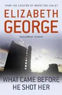 Mi történt, mielőtt lelőtte volna - Lynley felügyelő része: 14. - What Came Before He Shot Her - Part of Inspector Lynley:  14