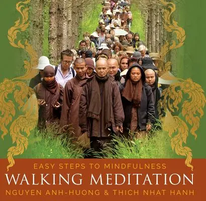 Sétáló meditáció: Könnyű lépések a tudatossághoz - Walking Meditation: Easy Steps to Mindfulness