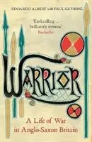 Warrior: A háború élete az angolszász Britanniában - Warrior: A Life of War in Anglo-Saxon Britain