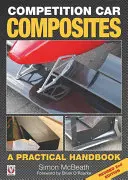 Versenyautó kompozitok: Gyakorlati kézikönyv (Felülvizsgált 2. kiadás) - Competition Car Composites: A Practical Handbook (Revised 2nd Edition)