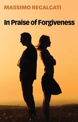 A megbocsátás dicsérete - In Praise of Forgiveness