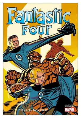 Mighty Marvel Masterworks: The Fantastic Four Vol. 1: A világ legnagyobb hősei - Mighty Marvel Masterworks: The Fantastic Four Vol. 1: The World's Greatest Heroes