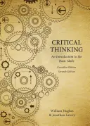 Kritikai gondolkodás - Bevezetés az alapvető készségekbe - Critical Thinking - An Introduction to the Basic Skills