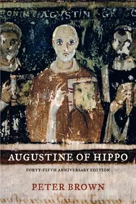 Augustinus of Hippo: A Biography - Augustine of Hippo: A Biography