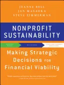 Nonprofit fenntarthatóság: Stratégiai döntések a pénzügyi életképesség érdekében - Nonprofit Sustainability: Making Strategic Decisions for Financial Viability