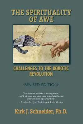 Az áhítat spiritualitása (Felülvizsgált kiadás): Kihívások a robotforradalommal szemben - Spirituality of Awe (Revised Edition): Challenges to the Robotic Revolution