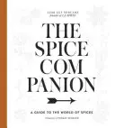 The Spice Companion: A Guide to the World of Spices: Szakácskönyv - The Spice Companion: A Guide to the World of Spices: A Cookbook