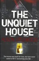 Nyugtalan ház - Egy borzongatóan izgalmas, lebilincselő történet - Unquiet House - A chilling tale of gripping suspense