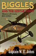 Biggles és a mentőrepülés - Biggles and the Rescue Flight