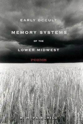 Az alsó középnyugat korai okkult emlékezeti rendszerei - Early Occult Memory Systems of the Lower Midwest