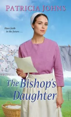 A püspök lánya: A Sweet Amish Romance - The Bishop's Daughter: A Sweet Amish Romance