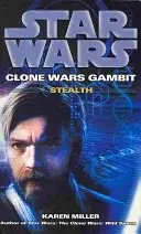 Star Wars: Clone Wars Gambit - Lopakodás - Star Wars: Clone Wars Gambit - Stealth